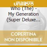 Who (The) - My Generation (Super Deluxe Ed.) cd