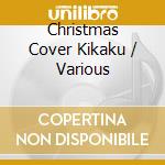 Christmas Cover Kikaku / Various cd