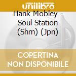 Hank Mobley - Soul Station (Shm) (Jpn) cd