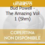 Bud Powell - The Amazing Vol 1 (Shm) cd musicale di Bud Powell
