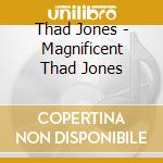 Thad Jones - Magnificent Thad Jones cd