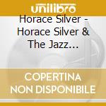 Horace Silver - Horace Silver & The Jazz Messengers cd