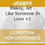 Blakey, Art - Like Someone In Love +1 cd