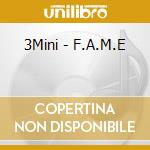 3Mini - F.A.M.E cd