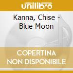 Kanna, Chise - Blue Moon cd