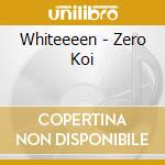 Whiteeeen - Zero Koi cd