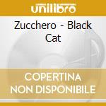 Zucchero - Black Cat cd musicale di Zucchero