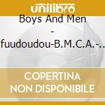 Boys And Men - Ifuudoudou-B.M.C.A.- (2 Cd) cd