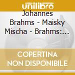 Johannes Brahms - Maisky Mischa - Brahms: Cello Sonatas (Shm) (J cd
