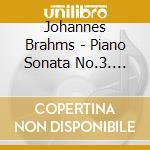 Johannes Brahms - Piano Sonata No.3. Variations And Fugue On A Theme By Handel cd musicale di Ugorski, Anatol
