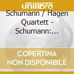 Schumann / Hagen Quartett - Schumann: Piano Quintet / String Quartet cd musicale di Schumann / Hagen Quartett