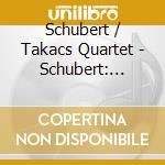 Schubert / Takacs Quartet - Schubert: String Quartets 13 cd