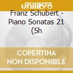 Franz Schubert - Piano Sonatas 21 (Sh
