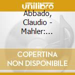 Abbado, Claudio - Mahler: Symphony.. -Sacd- cd musicale di Abbado, Claudio