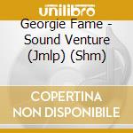Georgie Fame - Sound Venture (Jmlp) (Shm) cd musicale di Georgie Fame