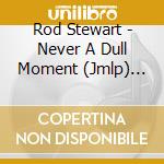 Rod Stewart - Never A Dull Moment (Jmlp) (Sh cd