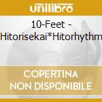 10-Feet - Hitorisekai*Hitorhythm cd