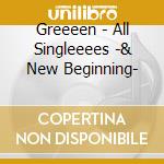 Greeeen - All Singleeees -& New Beginning- cd