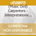 (Music Dvd) Carpenters - Interpretations A 25Th Anniversary Celebration cd