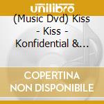 (Music Dvd) Kiss - Kiss - Konfidential & Extreme Close-Up(International Version) cd