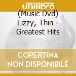 (Music Dvd) Lizzy, Thin - Greatest Hits cd