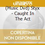 (Music Dvd) Styx - Caught In The Act cd