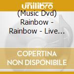 (Music Dvd) Rainbow - Rainbow - Live Between The Eyes - The Final Cut (2 Dvd) cd