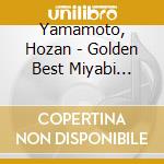 Yamamoto, Hozan - Golden Best Miyabi Hozan Yamamoto