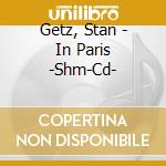 Getz, Stan - In Paris -Shm-Cd- cd