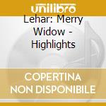 Lehar: Merry Widow - Highlights cd musicale di Herbert Von Lehar / Karajan