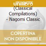 (Classical Compilations) - Nagomi Classic cd