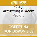Craig Armstrong & Adam Pet - Snowden(Original Motion Picture Soundtrack)