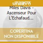Miles Davis - Ascenseur Pour L'Echafaud (Jpn) cd