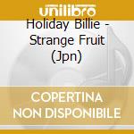 Holiday Billie - Strange Fruit (Jpn) cd