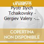 Pyotr Ilyich Tchaikovsky - Gergiev Valery - Tchaikovsky: Symphony No.5 In E M cd musicale di Pyotr Ilyich Tchaikovsky