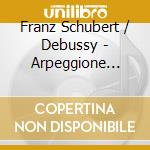 Franz Schubert / Debussy - Arpeggione Sonata