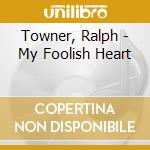 Towner, Ralph - My Foolish Heart cd