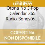 Otona No J-Pop Calendar 365 Radio Songs(6 Gatsu Hen) / Various (2 Cd) cd