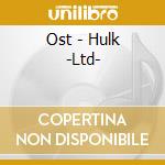 Ost - Hulk -Ltd- cd