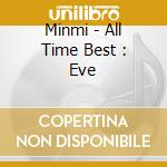 Minmi - All Time Best : Eve cd