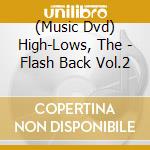 (Music Dvd) High-Lows, The - Flash Back Vol.2 cd