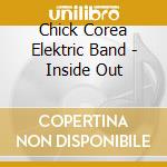 Chick Corea Elektric Band - Inside Out cd
