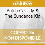 Butch Cassidy & The Sundance Kid cd
