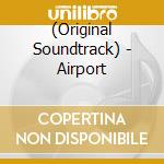 (Original Soundtrack) - Airport cd