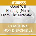 Good Will Hunting (Music From The Miramax Motion Picture) cd