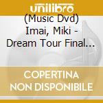 (Music Dvd) Imai, Miki - Dream Tour Final At Budokan 2004 cd