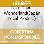 Take That - Wonderland(Japan Local Product) cd
