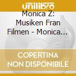 Monica Z: Musiken Fran Filmen - Monica Z: Musiken Fran Filmen cd