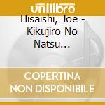 Hisaishi, Joe - Kikujiro No Natsu Soundtrack cd