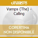 Vamps (The) - Calling cd